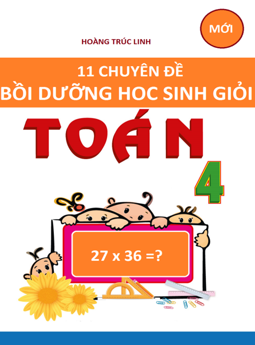 Tài Liệu Số 11 Chuyên Đề Bồi Dưỡng Học Sinh Giỏi Toán Lớp 4