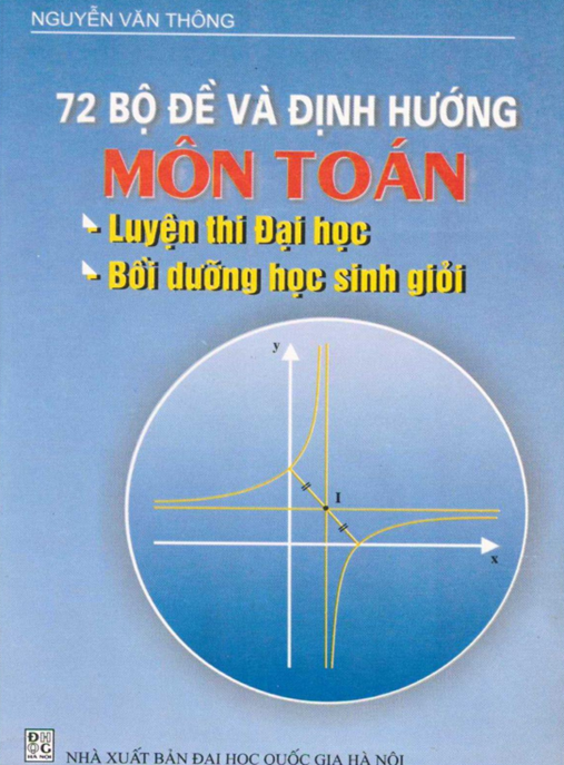 Tài Liệu Số 72 Bộ Đề Và Định Hướng Môn Toán – Luyện Thi Đại Học Bồi Dưỡng Học Sinh Giỏi
