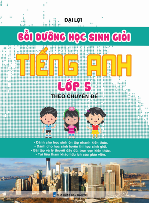 Tài Liệu Số Bồi Dưỡng Học Sinh Giỏi Tiếng Anh Lớp 5 Theo Chuyên Đề