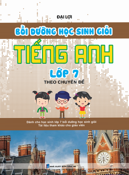 Tài Liệu Số Bồi Dưỡng Học Sinh Giỏi Tiếng Anh Lớp 7 Theo Chuyên Đề