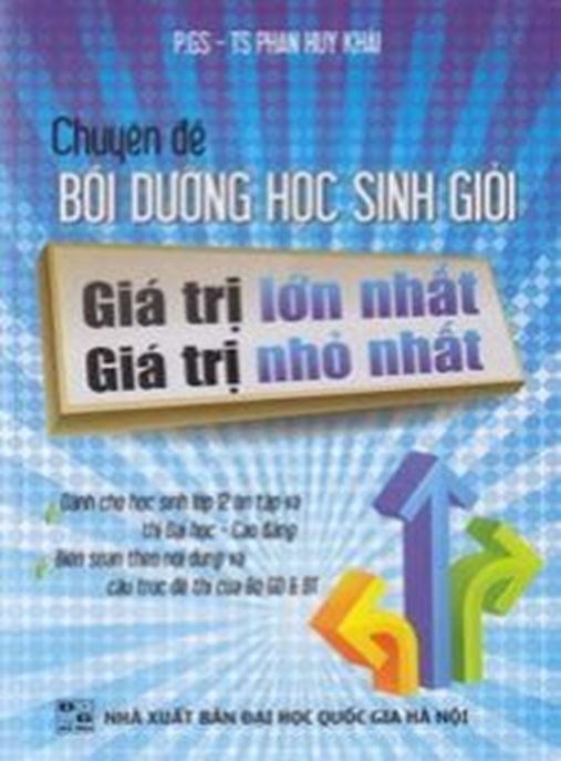 Tài Liệu Số Chuyên Đề Bồi Dưỡng Học Sinh Giỏi – Giá Trị Lớn Nhất Giá Trị Nhỏ Nhất