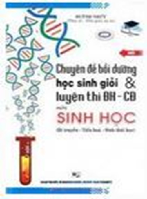 Tài Liệu Số Chuyên Đề Bồi Dưỡng Học Sinh Giỏi Và Luyện Thi Đại Học Cao Đẳng Môn Sinh Học Tập 2