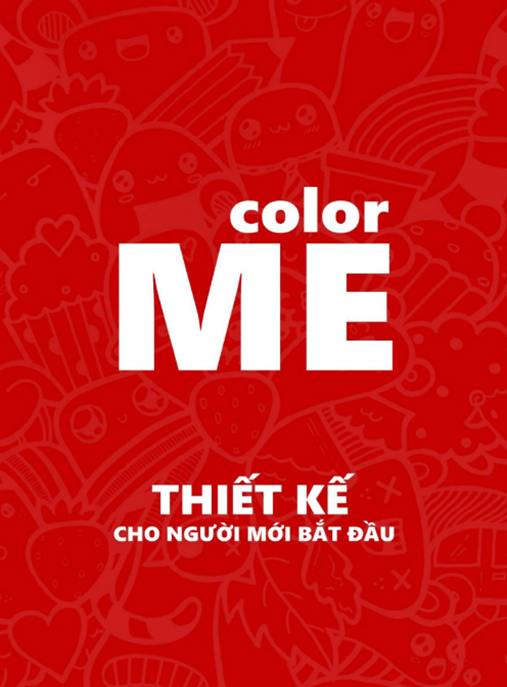 Tài Liệu Số Color Me – Thiết Kế Cho Người Mới Bắt Đầu