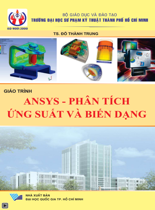 Tài Liệu Số Giáo Trình Ansys – Phân Tích Ứng Suất Và Biến Dạng
