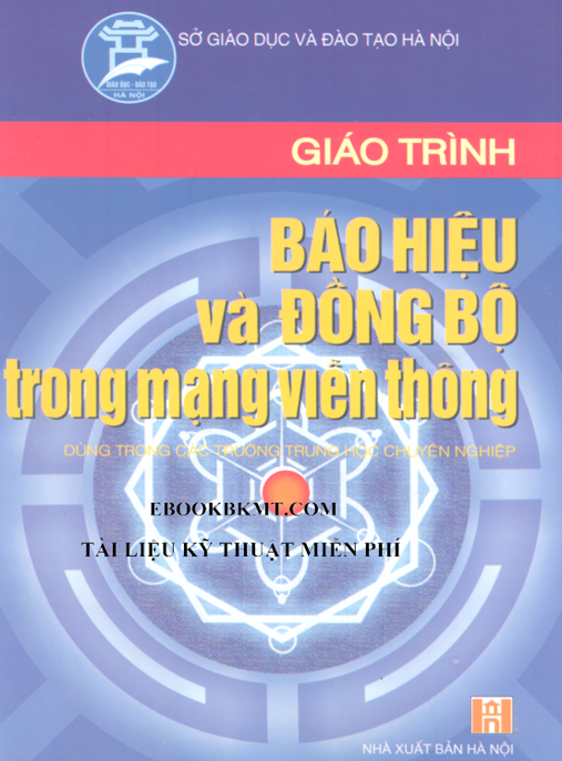 Tài Liệu Số Giáo Trình Báo Hiệu Và Đồng Bộ Trong Mạng Viễn Thông