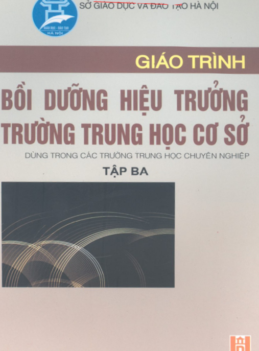 Tài Liệu Số Giáo Trình Bồi Dưỡng Hiệu Trưởng Trường Trung Học Cơ Sở Tập 3