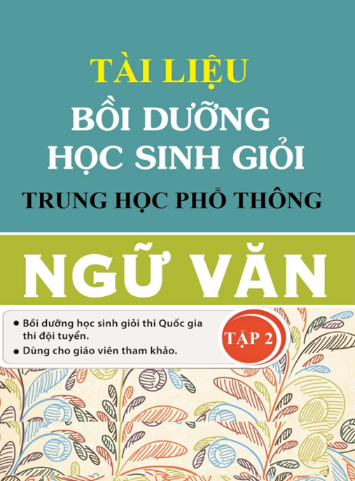Tài Liệu Số Tài Liệu Bồi Dưỡng Học Sinh Giỏi Trung Học Phổ Thông Ngữ Văn Tập 2