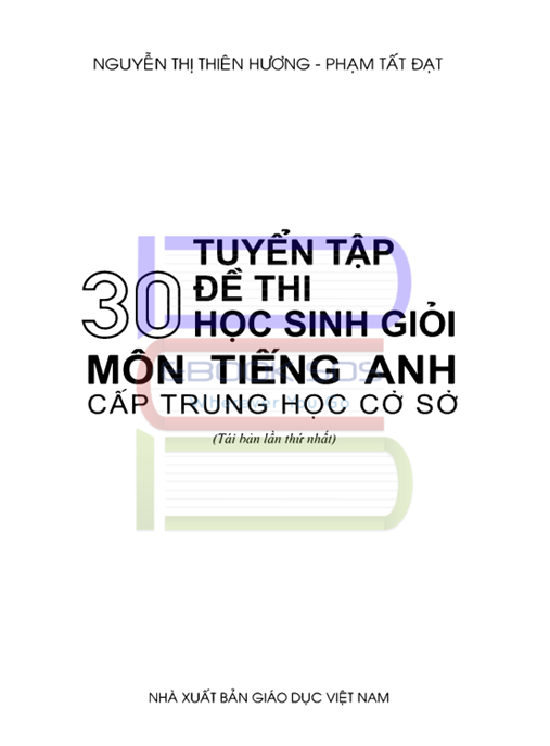 Tài Liệu Số Tuyển Tập 30 Đề Thi Học Sinh Giỏi Môn Tiếng Anh Cấp Trung Học Cơ Sở
