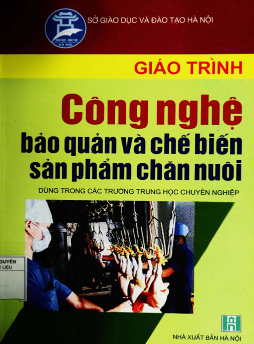 Tài Liệu Số Giáo Trình Công Nghệ Bảo Quản Và Chế Biến Sản Phẩm Chăn Nuôi
