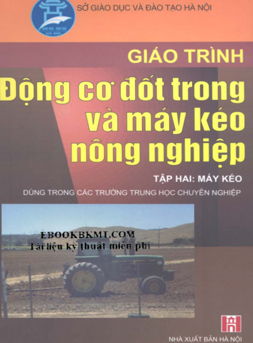 Tài Liệu Số Giáo Trình Động Cơ Đốt Trong Và Máy Kéo Nông Nghiệp Tập 2 – Máy Kéo
