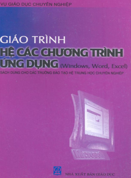 Tài Liệu Số Giáo Trình Hệ Các Chương Trình Ứng Dụng (Windows, Word, Excel)
