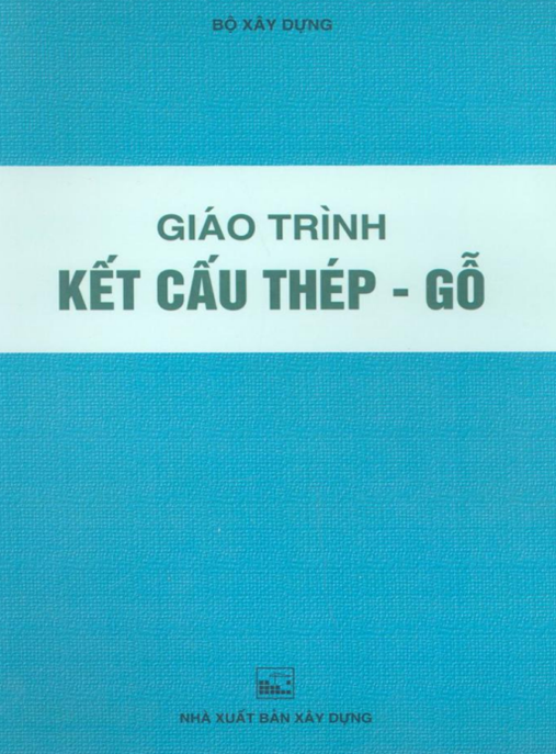 Tài Liệu Số Giáo Trình Kết Cấu Thép Gỗ