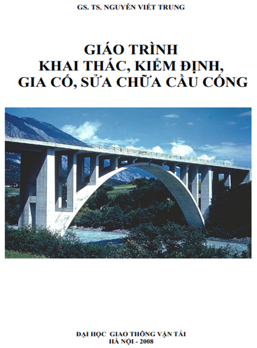 Tài Liệu Số Giáo Trình Khai Thác, Kiểm Định, Gia Cố, Sửa Chữa Cầu Cống