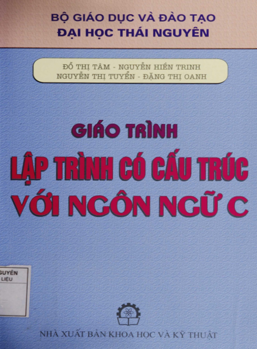 Tài Liệu Số Giáo Trình Lập Trình Có Cấu Trúc Với Ngôn Ngữ C