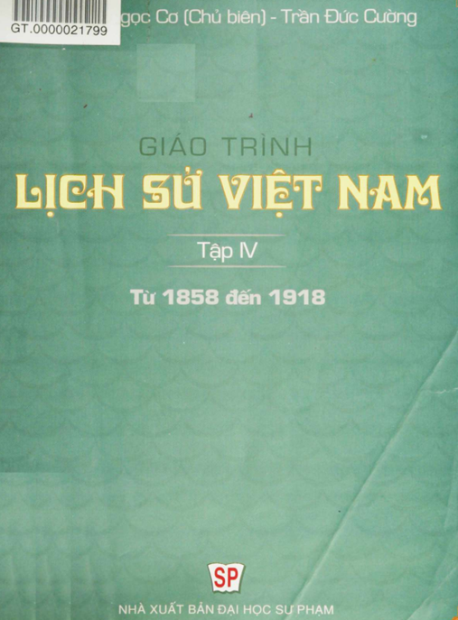 Tài Liệu Số Giáo Trình Lịch Sử Việt Nam Tập 4 – Từ 1858 Đến 1918