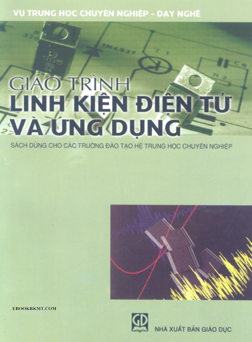 Tài Liệu Số Giáo Trình Linh Kiện Điện Tử Và Ứng Dụng
