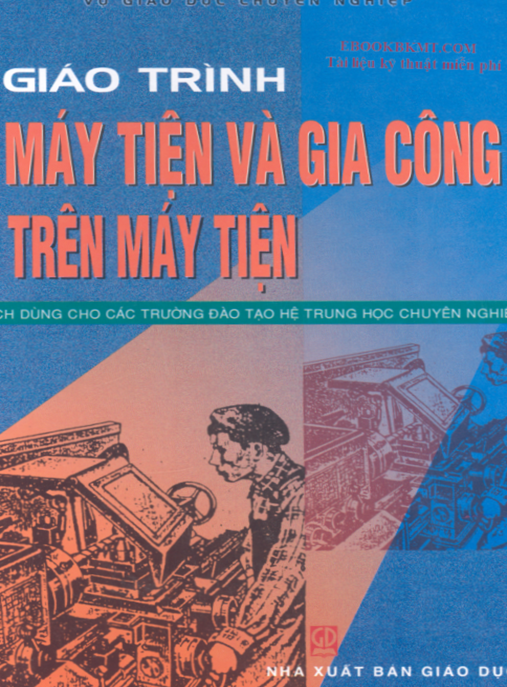 Tài Liệu Số Giáo Trình Máy Tiện Và Gia Công Trên Máy Tiện