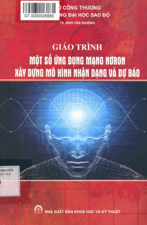 Tài Liệu Số Giáo Trình Một Số Ứng Dụng Mạng Nơron Xây Dựng Mô Hình Nhận Dạng Và Dự Báo
