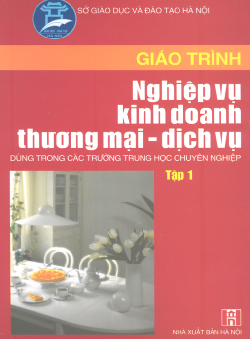 Tài Liệu Số Giáo Trình Nghiệp Vụ Kinh Doanh Thương Mại Dịch Vụ Tập 1
