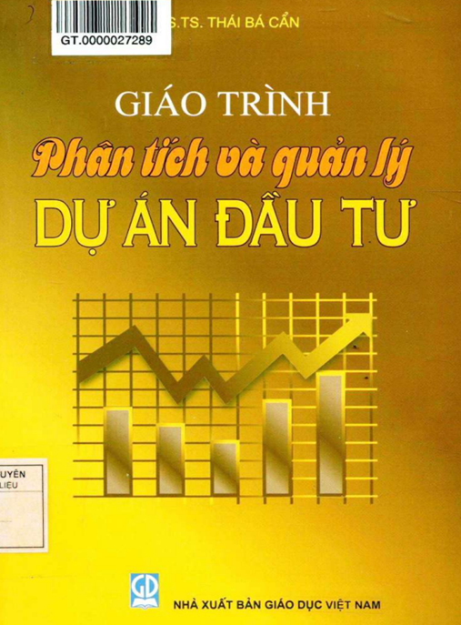 Tài Liệu Số Giáo Trình Phân Tích Và Quản Lý Lý Dự Án Đầu Tư