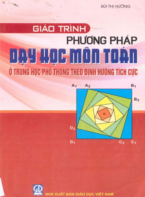 Tài Liệu Số Giáo Trình Phương Pháp Dạy Học Môn Toán Ở Trung Học Phổ Thông Theo Định Hướng Tích Cực