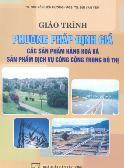 Tài Liệu Số Giáo Trình Phương Pháp Định Giá Các Sản Phẩm Hàng Hóa Và Sản Phẩm Dịch Vụ Công Cộng Trong Đô Thị