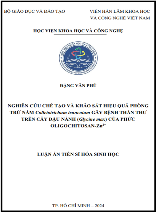 Nghiên cứu chế tạo và khảo sát hiệu quả phòng trừ nấm Colletotrichum truncatum gây bệnh thán thư trên cây đậu nành (Glycine max) của phức oligochitosan-Zn2+