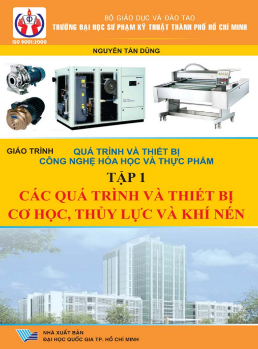 Tài Liệu Số Giáo Trình Quá Trình Và Thiết Bị Công Nghệ Hóa Học Và Thực Phẩm Tập 1 – Các Quá Trình Và Thiết Bị Cơ Học, Thủy Lực Và Khí Nén