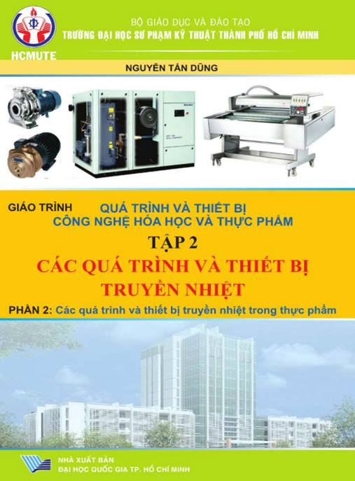 Tài Liệu Số Giáo Trình Quá Trình Và Thiết Bị Công Nghệ Hóa Học Và Thực Phẩm Tập 2 – Các Quá Trình Và Thiết Bị Truyền Nhiệt