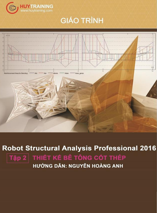 Tài Liệu Số Giáo Trình Robot Structural Analysis Professional 2016 Tập 2 – Thiết Kế Bê Tông Cốt Thép