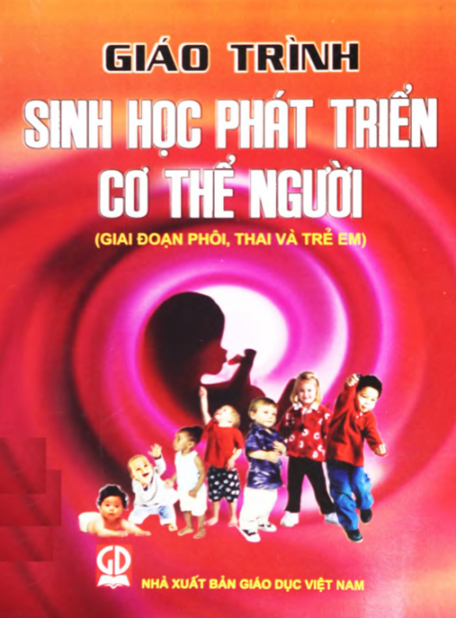 Tài Liệu Số Giáo Trình Sinh Học Phát Triển Cơ Thể Người (Giai Đoạn Phôi, Thai Và Trẻ Em)