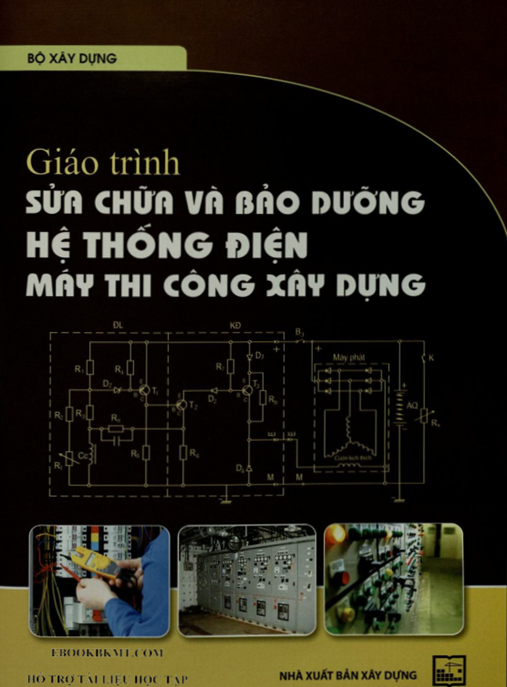 Tài Liệu Số Giáo Trình Sửa Chữa Và Bảo Dưỡng Hệ Thống Điện Máy Thi Công Xây Dựng