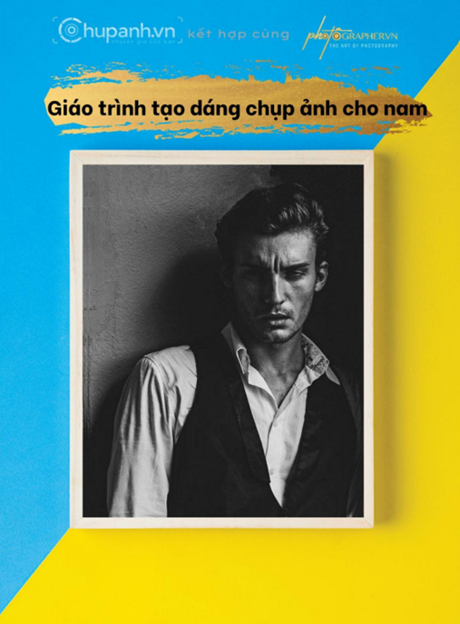 Tài Liệu Số Giáo Trình Tạo Dáng Chụp Ảnh Cho Nam