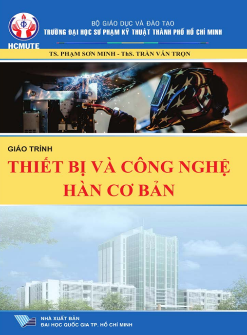 Tài Liệu Số Giáo Trình Thiết Bị Và Công Nghệ Hàn Cơ Bản