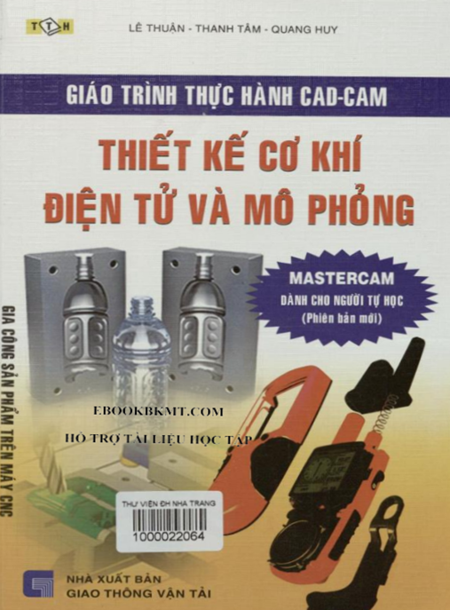 Tài Liệu Số Giáo Trình Thực Hành Cad-Cam – Thiết Kế Cơ Khí Điện Tử Và Mô Phỏng
