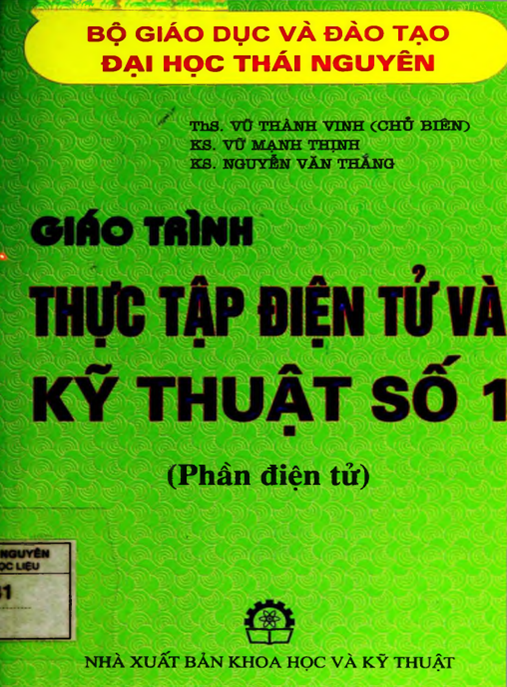 Tài Liệu Số Giáo Trình Thực Tập Điện Tử Và Kỹ Thuật Số Tập 1 – Phân Điện Tử