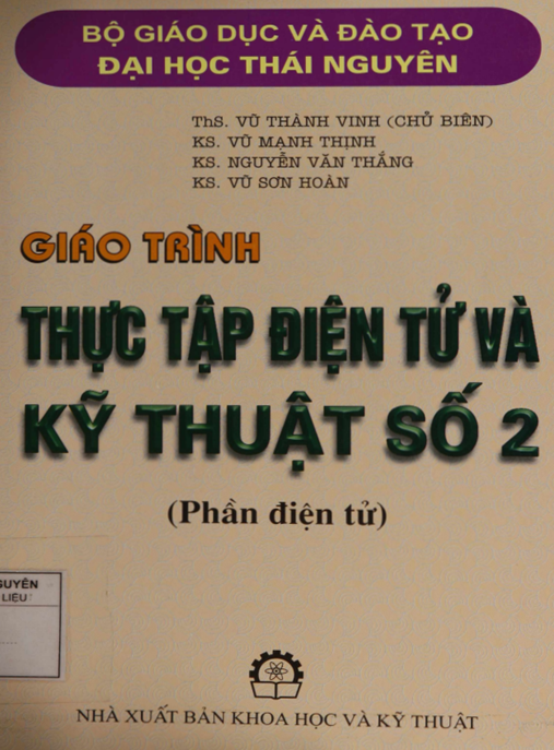 Tài Liệu Số Giáo Trình Thực Tập Điện Tử Và Kỹ Thuật Số Tập 2 (Phần Điện Tử)