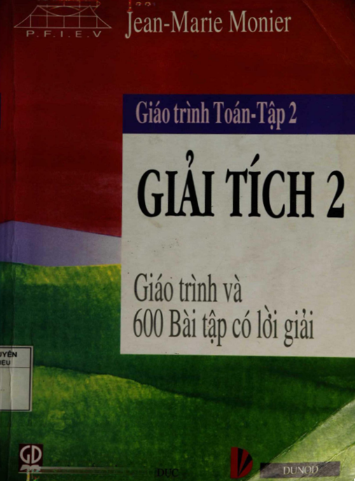 Tài Liệu Số Giáo Trình Toán Tập 2 – Giải Tích 2 – Giáo Trình Và 600 Bài Tập Có Lời Giải