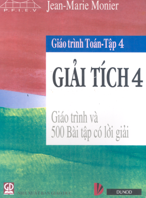 Tài Liệu Số Giáo Trình Toán Tập 4 – Giải Tích 4 – Giáo Trình Và 500 Bài Tập Có Lời Giải