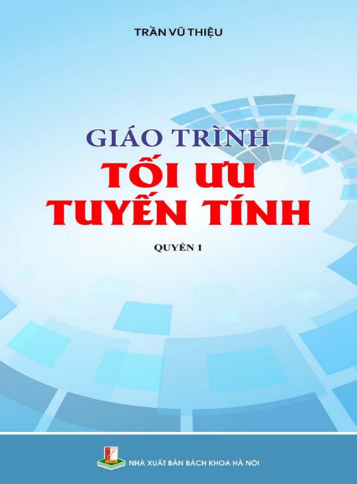 Tài Liệu Số Giáo Trình Tối Ưu Tuyến Tính Tập 1