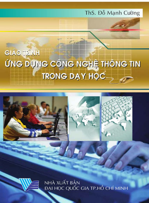 Tài Liệu Số Giáo Trình Ứng Dụng Công Nghệ Thông Tin Trong Dạy Học
