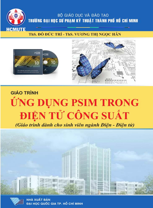 Tài Liệu Số Giáo Trình Ứng Dụng Psim Trong Điện Tử Công Suất (Giáo Trình Dành Cho Sinh Viên Ngành Điện-Điện Tử)