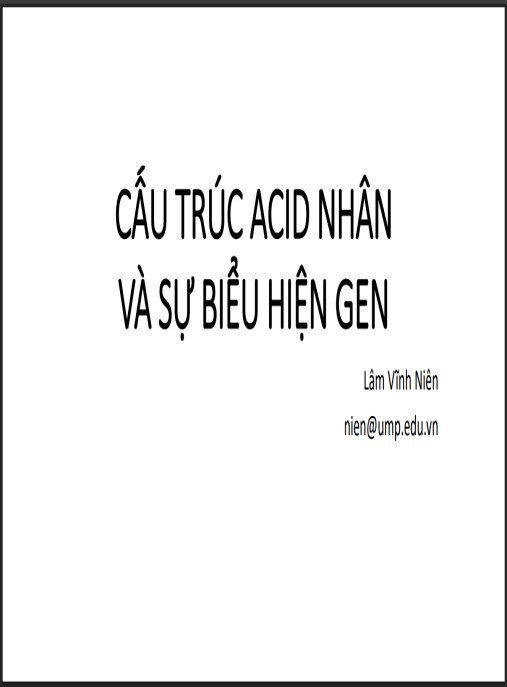 Tài Liệu Số Bài giảng Cấu trúc acid nhân và sự biểu hiện gen