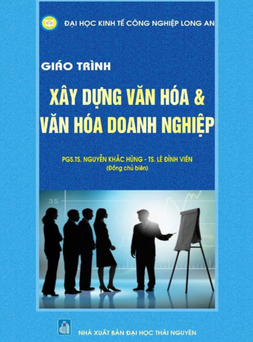 Tài Liệu Số Giáo Trình Xây Dựng Văn Hóa Và Văn Hóa Doanh Nghiệp