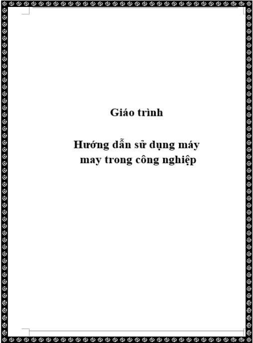 Tài Liệu Số Giáo trình Hướng dẫn sử dụng máy may trong công nghiệp