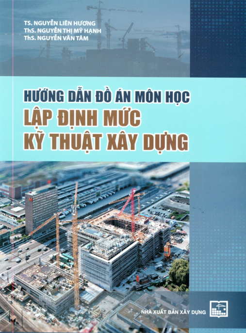 Tài Liệu Số Hướng dẫn đồ án môn học Lập định mức kỹ thuật xây dựng: Phần 2