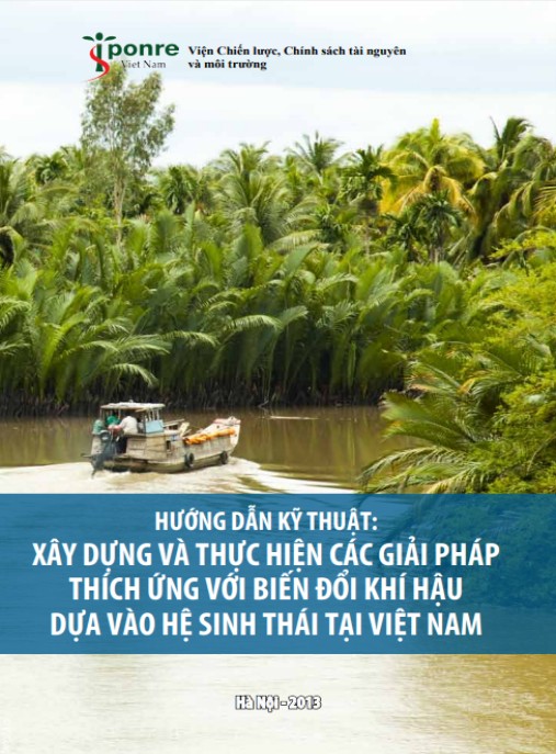 Tài Liệu Số Hướng dẫn kỹ thuật – Xây dựng và thực hiện các giải pháp thích ứng với biến đổi khí hậu dựa vào hệ sinh thái tại Việt Nam