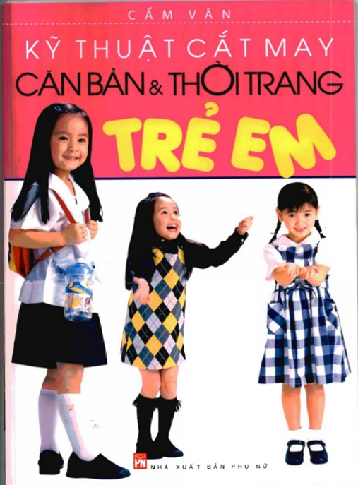 Tài Liệu Số Kỹ Thuật Cắt May Căn Bản Và Thời Trang Trẻ Em