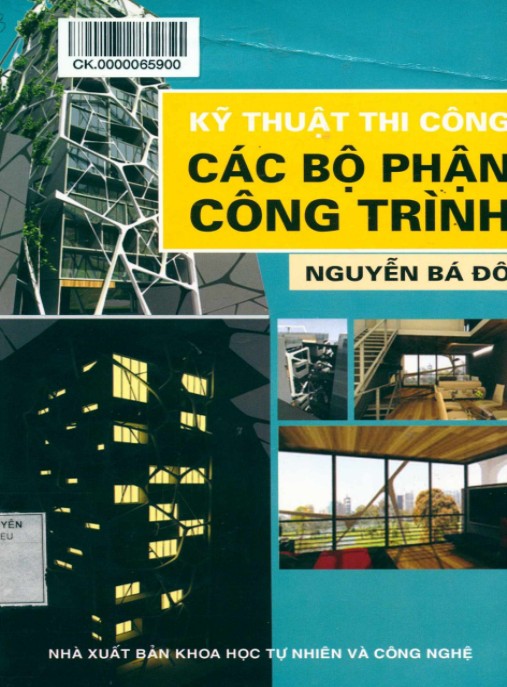 Tài Liệu Số Kỹ thuật thi công các bộ phận công trình: Phần 1