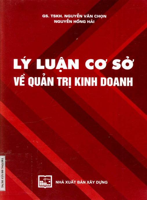 Tài Liệu Số Lý luận cơ sở về quản trị kinh doanh: Phần 1